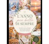Come vivere appieno l'Anno!