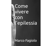 Come vivere con l'epilessia