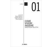 Come vivere insieme. Semiotica dei collettivi