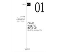 Come vivere insieme. Semiotica dei collettivi