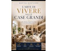 Come vivere Nelle Case Grandi
