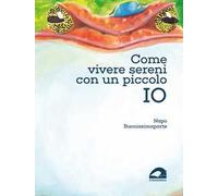 Come vivere sereni con un piccolo IO