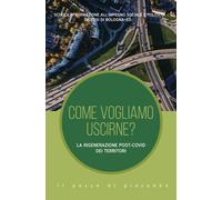 Come vogliamo uscirne? La rigenerazione post-Covid dei territori - Scuola ...