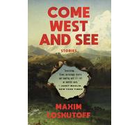 Come West and See: Stories