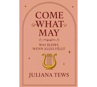Come What May: Was bleibt, wenn alles fällt