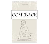 Comeback - Trennungstagebuch - Dein Begleiter durch eine Trennung / Selbsthilfe bei Liebeskummer / Selbstreflexion und persönliches Wachstum