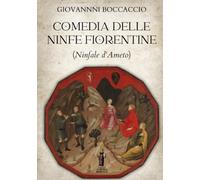 Libri Giovanni Boccaccio - Comedia Delle Ninfe Fiorentine (Ninfale D'ameto)