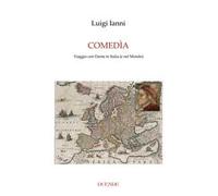 Comedìa. Viaggio con Dante in Italia (e nel mondo)