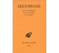 Comedies: Les Acharniens / Les Cavaliers / Les Nuees: Tome 1, Introduction ; Les