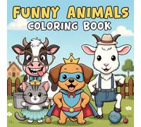 Comedy Animals Coloring Book: Funny Domestic Pets - Jolly, Smart, Mad, Mini & Troll Animal Fun design for Relaxation and Stress Relief
