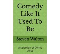 Comedy Like It Used To Be: A selection of Comic Verse
