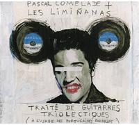 Comelade Pascal+ Les Liminanas - Traite De Guitarres Triolectiques