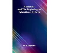 Comenius And The Beginnings Of Educational Reform