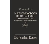 Comentario a La fenomenología de lo sagrado: Fundamentos para una Fenomenología Retroprogresiva de Prabhuji
