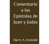 Comentario a las Epístolas de Juan y Judas (Con notas)