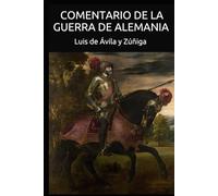 Comentario de la guerra de Alemania: La crónica de la batalla de Mülhberg