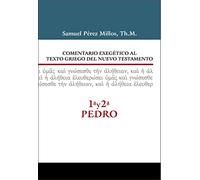Comentario exegético al texto griego del Nuevo Testamento - 1ª y 2ª de Pedro / Exegetical Commentary on the Greek Text of N.T. - 1st and 2nd of Peter