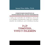 Comentario exegético al texto griego del Nuevo Testamento: 1a y 2a Timoteo, Tito y Filemón