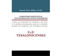 Comentario exegético al texto griego del nuevo testamento - 1ay2a tesalonicenses / Exegetical Commentary Greek Text of New Testament - 1 and 2 Thessalonians