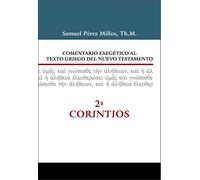 Comentario exegético al texto griego del Nuevo Testamento - 2 Corintios / Exegetical Commentary on the Greek Text of the New Testament - 2 Corinthians: 2ª CORINTIOS Vol. 19
