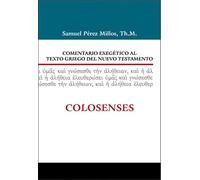 Comentario exegético al texto griego del Nuevo Testamento: Colosenses: COLOSENSES. Vol 11