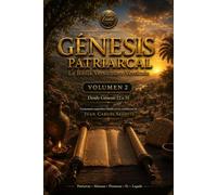 COMENTARIO GÉNESIS PATRIARCAL: VOLUMEN 2