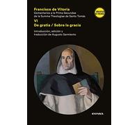 Comentarios a la prima secundae de la summa Theologiae de Santo Tomás: VI. De Gratia /Sobre la gracia