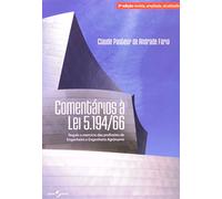Comentários à Lei 5.194 66. Regula o Exercício das Profissões de Engenheiro e Engenheiro Agrônomo