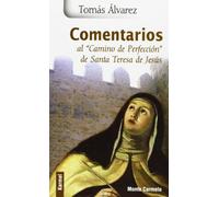 Comentarios al "camino de perfección" de Santa Teresa de Jesús