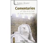 Comentarios al libro de la vida de Santa Teresa de Jesús