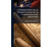 Comentarios De La ConstituciÃ3n De La Confederacion Arjentina