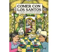 Comer con los santos: La reliquia en el estado de Durango