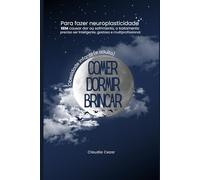 Comer, Dormir, Brincar: Obesidade infantil e adulta - Volume 1: COMER Como tratar e prevenir a Obesidade com inteligência e sem sofrimento usando o conhecimento que aprendemos na escola