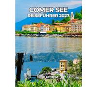 COMER SEE REISEFÜHRER 2027: Erleben Sie das Beste des Comer Sees mit Zuversicht