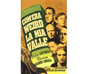 Com'era weird la mia valle. Sei percorsi tra orrore, paura e perturbante