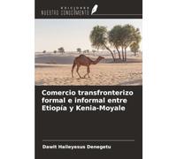Comercio transfronterizo formal e informal entre Etiopía y Kenia-Moyale