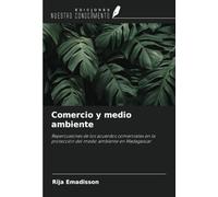 Comercio y medio ambiente: Repercusiones de los acuerdos comerciales en la protección del medio ambiente en Madagascar