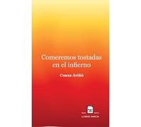 Comeremos tostadas en el infierno: 77