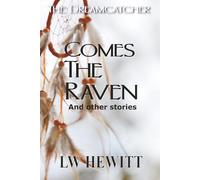 Comes The Raven: and other stories