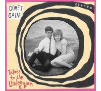 Comet Gain - Tickets To The Underneath EP