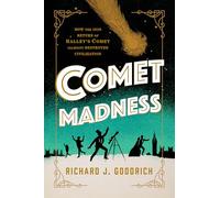 Richard J. Goodrich Comet Madness (Copertina rigida)