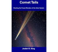 Comet Tails: Charting the Frozen Wonders of the Solar System