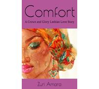 Comfort: A Crown and Glory Lesbian Love Story