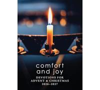 Comfort and Joy: Devotions for Advent & Christmas 2026-2027