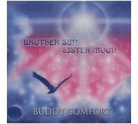 Comfort, Buddy - Brother Sun Sister Moon