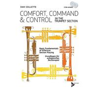 Comfort, Command & Control in the Trumpet Section: Basic Fundamentals of Effective Section Playing