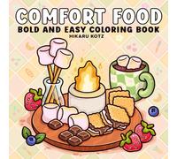 Comfort Food: Bold and Easy Coloring Book for Adults and Teens
