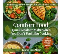Comfort Food: Quick Meals to Make When You Don't Feel Like Cooking