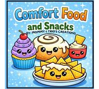 Comfort Food & Snacks: cozy coloring book for adults and kids to enjoy