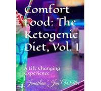 Comfort Food: The Ketogenic Diet: A Life Changing Experience